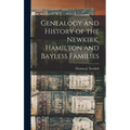 Genealogy and History of the Newkirk, Hamilton and Bayless Families - Hardcover