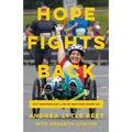 Hope Fights Back: Fifty Marathons and a Life or Death Race Against ALS - Hardcover