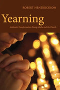 Yearning: Authentic Transformation, Young Adults, and the Church - Paperback