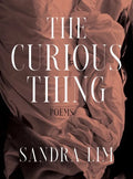 The Curious Thing: Poems - Hardcover