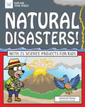Natural Disasters!: With 25 Science Projects for Kids - Paperback