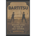 Bartitsu: The Walking Stick Method of Self-Defence - Paperback