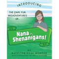 Nana Shenanigans! - Hardcover