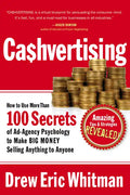 Cashvertising: How to Use More Than 100 Secrets of Ad-Agency Psychology to Make Big Money Selling Anything to Anyone - Paperback