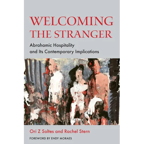 Welcoming the Stranger: Abrahamic Hospitality and Its Contemporary Implications - Paperback