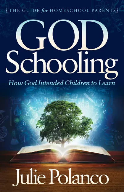 God Schooling: How God Intended Children to Learn - Paperback