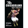 '70s Chicagoland Rock Concerts - Paperback