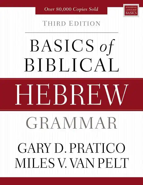 Basics of Biblical Hebrew Grammar: Third Edition - Hardcover