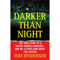 Darker Than Night: The True Story of a Brutal Double Homicide and an 18-Year Long Quest for Justice - Paperback