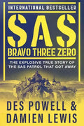 SAS Bravo Three Zero: The Explosive True Story of the SAS Patrol That Got Away - Paperback