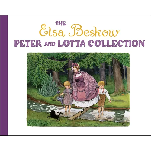 The Elsa Beskow Peter and Lotta Collection - Hardcover