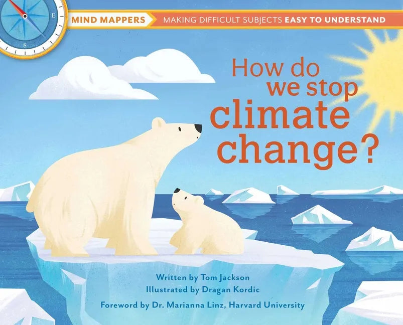 How Do We Stop Climate Change?: Mind Mappers: Making Difficult Subjects Easy to Understand - Hardcover