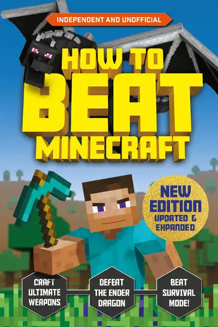 How to Beat Minecraft - Extended Edition: Independent and Unofficial - Paperback