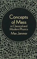 Concepts of Mass in Classical and Modern Physics - Paperback