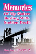 Memories of My Sister: Dealing with Sudden Death - Paperback