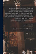 Atlantic Journal and Friend of Knowledge. In Eight Numbers. Containing About 160 Original Articles and Tracts on Natural and Historical Sciences, the - Paperback