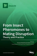 From Insect Pheromones to Mating Disruption: Theory and Practice - Hardcover
