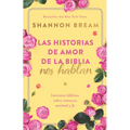 Las Historias de Amor de la Biblia Nos Hablan / The Love Stories of the Bible Speak: Biblical Lessons on Romance, Friendship, and Faith - Paperback