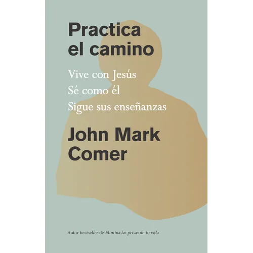 Practica El Camino: Vive Con Jesús / Practicing the Way - Paperback