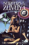 Surfers of the Zuvuya: Tales of Interdimensional Travel - Paperback