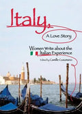 Italy, a Love Story: Women Write about the Italian Experience - Paperback