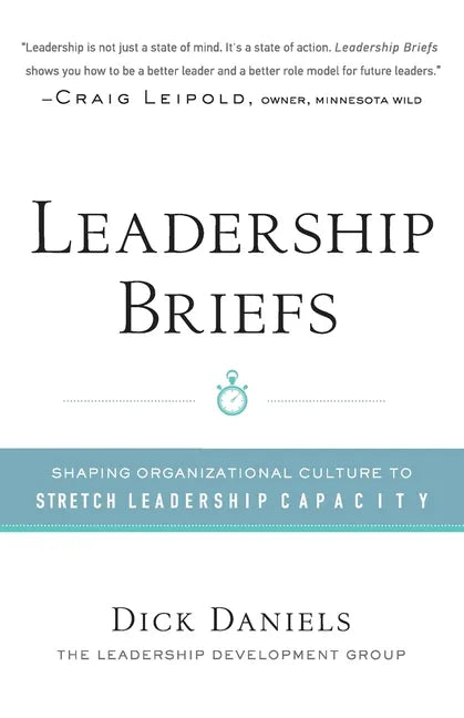 Leadership Briefs: Shaping Organization Culture to Stretch Leadership Capacity - Paperback