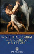 The Spiritual Combat: And a Treatise on Peace of Soul - Paperback