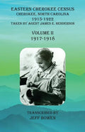 Eastern Cherokee Census, Cherokee, North Carolina, 1915-1922, Volume II (1917-1918): Taken by Agent James E. Henderson - Paperback