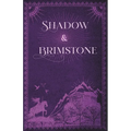 Shadow & Brimstone - Paperback