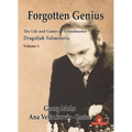 Forgotten Genius - The Life and Games of Grandmaster Dragoljub Velimirovic - Hardcover