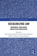 Decolonizing Law: Indigenous, Third World and Settler Perspectives - Paperback