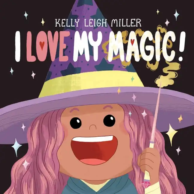 I Love My Magic! - Hardcover