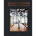Gregory Gatserelia: The Art of Interiors - Hardcover