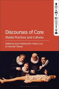 Discourses of Care: Media Practices and Cultures - Paperback