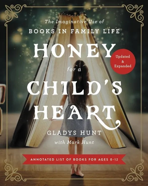 Honey for a Child's Heart: The Imaginative Use of Books in Family Life - Paperback