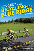 Bicycling the Blue Ridge: A Guide to Skyline Drive and the Blue Ridge Parkway - Paperback