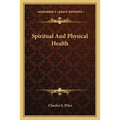 Spiritual And Physical Health - Paperback