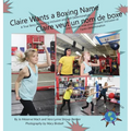 Claire Wants a Boxing Name/Claire veut un nom de boxe - Hardcover