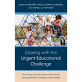 Dealing with the Urgent Educational Challenge: Promoting Social-Emotional Well-Being among Teachers, Students, and Families - Paperback