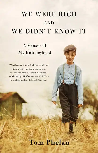 We Were Rich and We Didn't Know It: A Memoir of My Irish Boyhood - Paperback