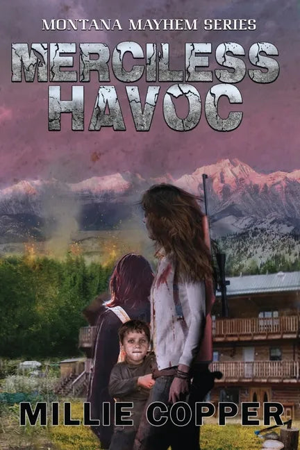 Merciless Havoc: Montana Mayhem Book 3 America's New Apocalypse - Paperback