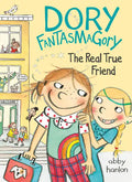 Dory Fantasmagory: The Real True Friend - Hardcover