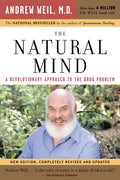 The Natural Mind: A Revolutionary Approach to the Drug Problem - Paperback