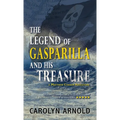 The Legend of Gasparilla and His Treasure - Paperback
