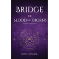 Bridge of Blood and Thorns: The Isdralan Chronicles - Paperback