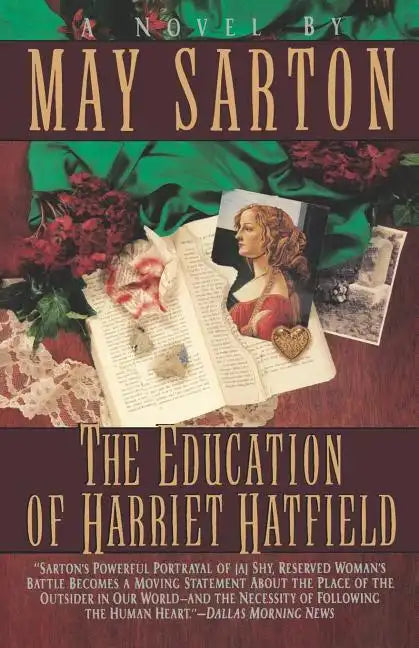 The Education of Harriet Hatfield / A Novel by May Sarton - Paperback
