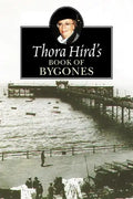 Thora Hird's Book of Bygones - Paperback