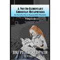 A Not-So-Elementary Christian Metaphysics, Volume 2: An Introduction to Ragamuffin Thomism - Paperback