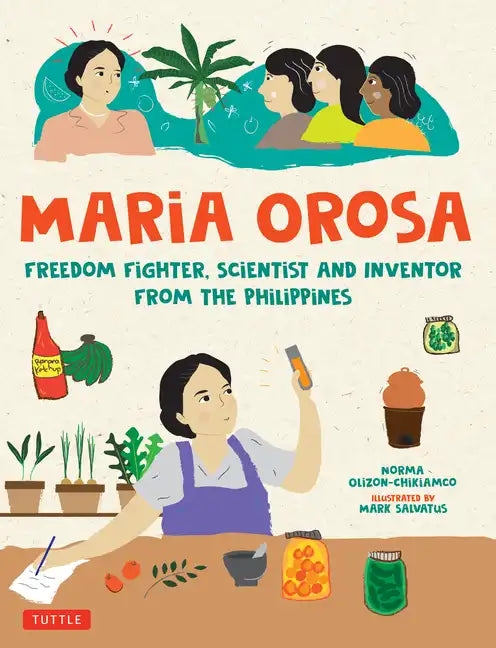 Maria Orosa Freedom Fighter: Scientist and Inventor from the Philippines - Hardcover