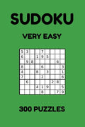 Sudoku - Very Easy: 300 Sudoku Puzzles for Beginners, Very Easy Sudoku Puzzles for Adults and Kids with Answers - Paperback